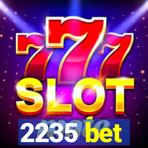 2235 bet